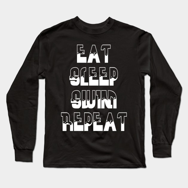 Eat, Sleep, Swim, Repeat Long Sleeve T-Shirt by Vitalitee